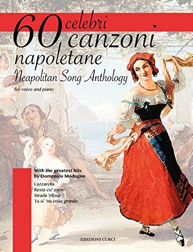 60 Celebri Canzoni Napoletane Neapolitan Song Anthology Per Canto E