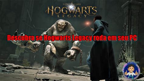 Descubra Se Hogwarts Legacy Roda Em Seu Pc Requisitos M Nimos