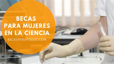 Becas Para Mujeres CONVOCATORIAS PARA MUJERES