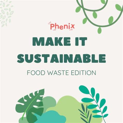 Phenix Alerta Para Desperd Cio Alimentar Em Evento Sustent Vel Marcas