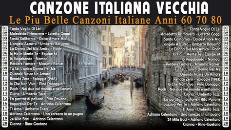 Canzoni Italiane Vecchie Le Migliori Canzoni Italiane Anni E