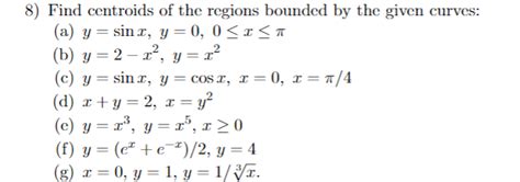 Solved 8 Find Centroids Of The Regions Bounded By The Given