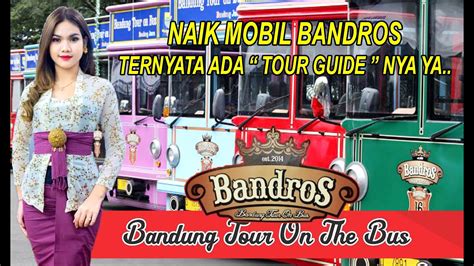 TOUR GUIDE Bus BANDROS Kupas Tuntas Tempat2 Kuliner Di Kota Bandung