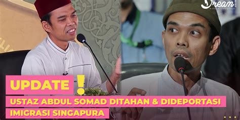 Ustaz Abdul Somad Ditahan Dan Dideportasi Imigrasi Singapura Video