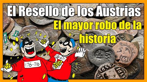 LOS RESELLOS españoles de los Austrias El mayor ROBO DE LA HISTORIA