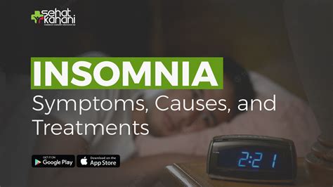 Sehat kahani | Insomnia: Symptoms, Causes, and Treatments