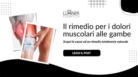 Dolori Muscolari Alle Gambe Cause Sintomi Rimedi Naturali