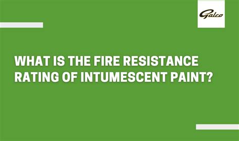 What Is The Fire Resistance Rating of Intumescent Paint?