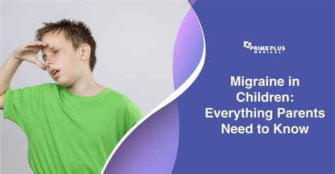 Migraine in Children: Everything Parents Need to Know - Prime Plus Medical