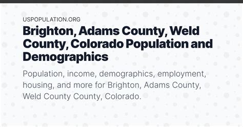 Brighton, Adams County, Weld County, Colorado Population | Income, Demographics, Employment, Housing