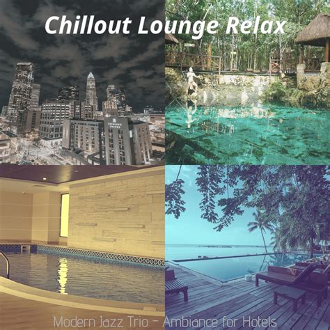 Background for Work from Hotel Chillout Lounge Relax 单曲 网易云音乐