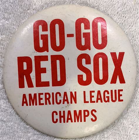 Lot Detail 1967 GO GO RED SOX AMERICAN LEAGUE CHAMPS PIN