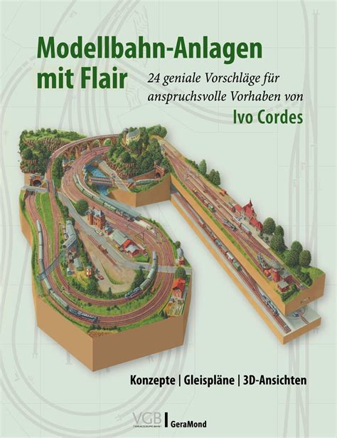 Modellbahn Anlagen Mit Flair Konzepte Gleispl Ne D Ansichten Ivo