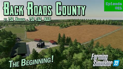 Back Roads County Episode 01 The Beginning Farming Simulator 22