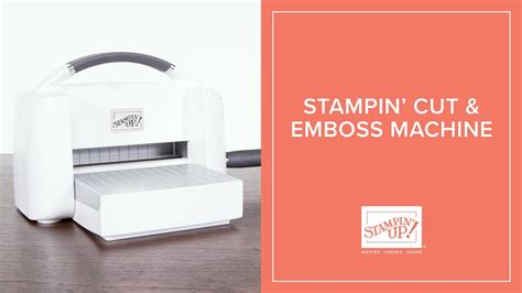 Stampin Cut And Emboss Machine Youtube