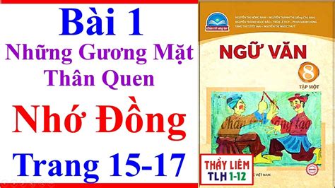 Ngữ Văn 8 Bài 1 Nhớ Đồng Trang 15 17 Chân Trời Sáng Tạo Youtube