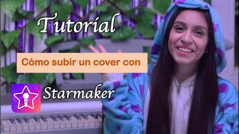 Como Subir Un Cover A Starmaker Starmaker Influencer Tutorial Youtube