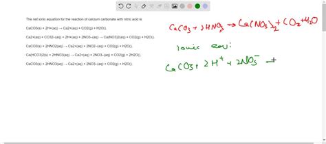 SOLVED The Net Ionic Equation For The Reaction Of Calcium Carbonate