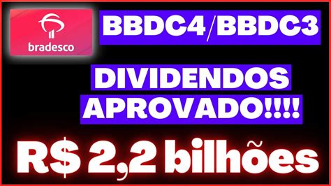 BANCO BRADESCO BBDC4 BBDC3 pagará R 2 2 bilhões em dividendos e JCP