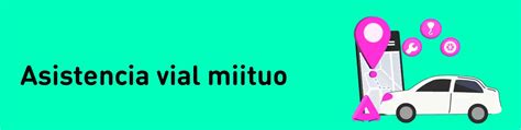 Asistencia vial miituo Costos y Qué Cubre miituo blog