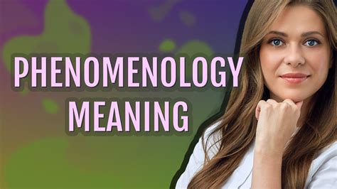 Phenomenology Meaning Of Phenomenology Youtube