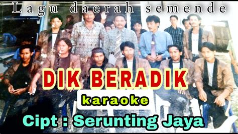 Dik Beradik Karaoke Karya Serunting Jaya Lagu Daerah Semende