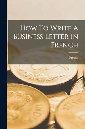 How To Write A Business Letter In French Amazon Co Uk French