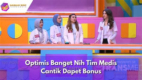 Optimis Banget Nih Tim Medis Cantik Dapet Bonus Dream Box Indonesia