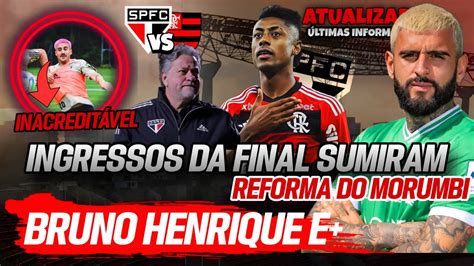 ATUALIZADO NO SPFC JOGADOR É EMPRESTADO BRUNO HENRIQUE INGRESSOS DA