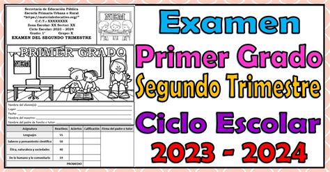 Examen Del Primer Grado De Primaria Del Segundo Trimestre De Acuerdo A La Nem Del Ciclo Escolar