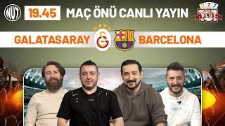 Maç Önü Galatasaray Barcelona N Kahveci S Akın E Özgür B