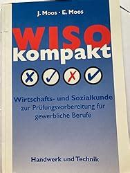 Wiso Kompakt Wirtschafts Und Sozialkunde Zur Pr Fungsvorbereitung F R