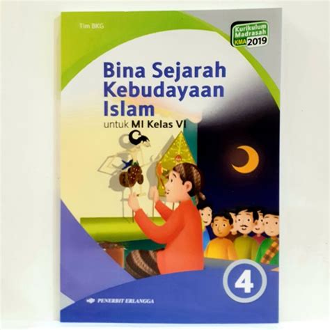 Buku SKI Bina Sejarah Kebudayaan Islam Jilid 4 Kelas 6 MI KMA2019