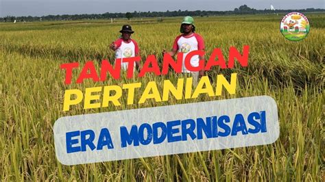 Tantangan Dunia Pertanian Dalam Era Modernisasi Poc Dyna Grow