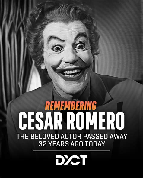 Did - Remembering Cesar Romero, 32 Years Later Today marks 32 years