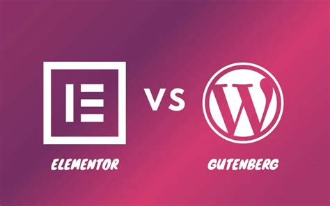 Elementor Vs Gutenberg Which One Is Better In