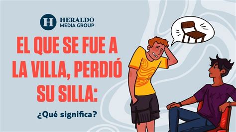 El Que Se Fue A La Villa Perdi Su Silla Significado Educaci N Activa