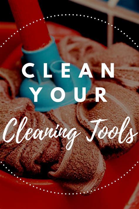 How To Clean Your Cleaning Tools Cleaning Tools Cleaning Cleaning