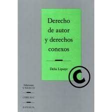 Derecho De Autor Y Derechos Conexos Spanish Edition Lipszyc Delia