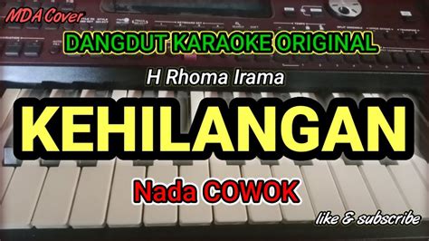 KEHILANGAN H RHOMA IRAMA KARAOKE DANGDUT ORIGINAL VERSI MANUAL