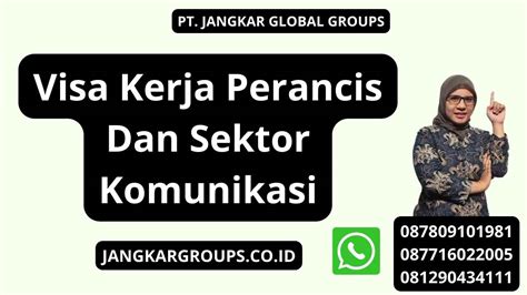 Bikin Visa Kerja Perancis Dan Sektor Komunikasi Jangkar Global Groups