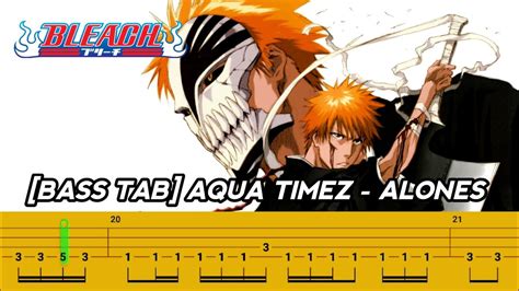 Bass Tab Bleach Ost Aqua Timez Alones Youtube