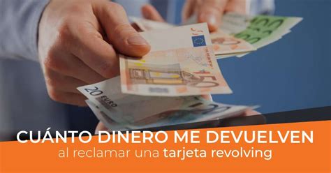 Devoluci N Por Tarjeta Revolving Cu Nto Puedes Recuperar Jur Dico