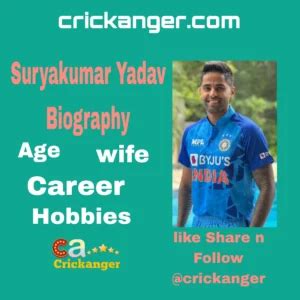 Suryakumar Yadav Biography Best Crickanger