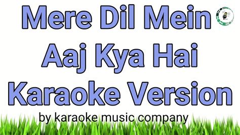 Mere Dil Mein Aaj Kya Hai Karaoke Version Daag 1973 Kishore Kumar