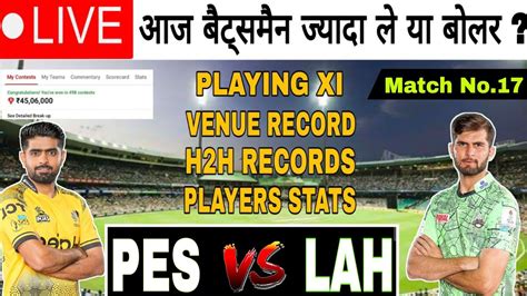 LIVE PES Vs LAH Dream11 Prediction Match No 17 PES Vs LAH