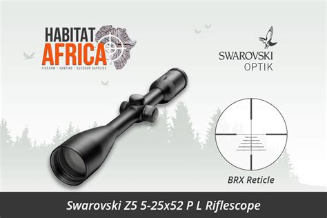 Swarovski Z5 5 25x52 P L Riflescope Brx Reticle Habitat Africa