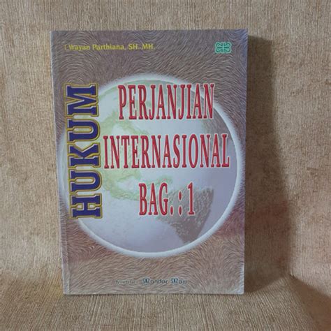 Jual Buku Hukum Perjanjian Internasional Bagian I Wayan Parthiana