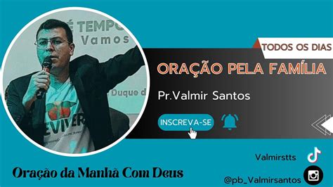 23 04 2024 ORAÇÃO DA MANHÃ DEUS TERÇA FEIRA 06 00 PR VALMIR