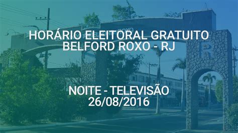 Hor Rio Eleitoral Candidatos A Prefeito Belford Roxo Rj